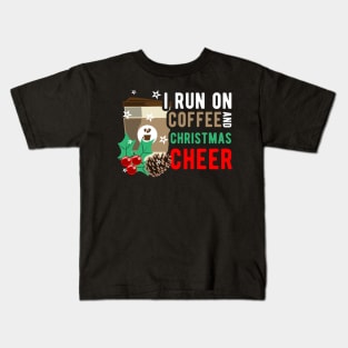 I Run on Coffee and Christmas Cheer Motive Kids T-Shirt